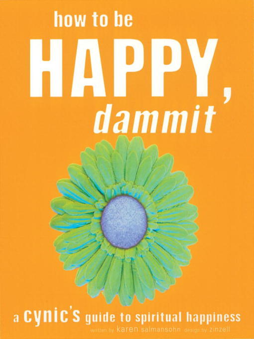 Title details for How to Be Happy, Dammit by Karen Salmansohn - Available